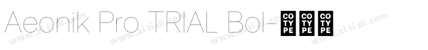 Aeonik Pro TRIAL Bol字体转换 Aeonik Pro TRIAL Bol字体转换